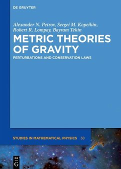 Metric Theories of Gravity (eBook, PDF) - Petrov, Alexander N.; Kopeikin, Sergei M.; Lompay, Robert R.; Tekin, Bayram