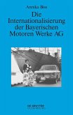 Die Internationalisierung der Bayerischen Motoren Werke AG (eBook, ePUB)