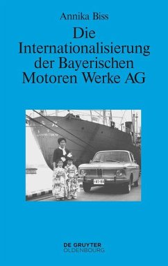Die Internationalisierung der Bayerischen Motoren Werke AG (eBook, ePUB) - Biss, Annika