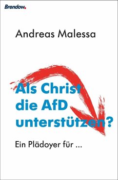 Als Christ die AfD unterstützen? (eBook, ePUB) - Malessa, Andreas