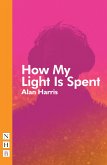 How My Light Is Spent (NHB Modern Plays) (eBook, ePUB)