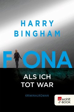 Fiona. Als ich tot war / Fiona Griffiths Bd.3 (eBook, ePUB) - Bingham, Harry