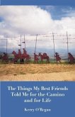 Things My Best Friends Told Me for the Camino and for Life (eBook, ePUB)