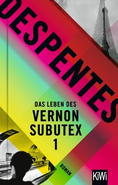 Das Leben des Vernon Subutex Bd.1 (eBook, ePUB) - Despentes, Virginie