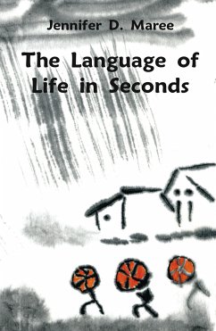 The Language of Life in Seconds (eBook, ePUB) - Maree, Jennifer D.