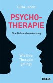 Psychotherapie - eine Gebrauchsanweisung (eBook, ePUB)