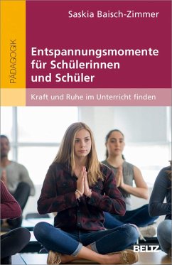 Entspannungsmomente für Schülerinnen und Schüler (eBook, PDF) - Baisch-Zimmer, Saskia