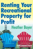 Renting Your Recreational Property for Profit (eBook, ePUB)