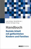 Handbuch Soziale Arbeit mit geflüchteten Kindern und Familien (eBook, PDF)
