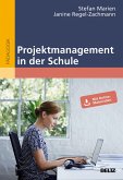 Projektmanagement in der Schule (eBook, PDF) Projektmanagement in der Schule (eBook, PDF)