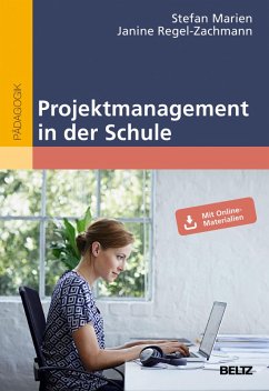 Projektmanagement in der Schule (eBook, PDF) - Marien, Stefan; Regel-Zachmann, Janine