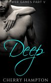 Deep (Power Games BDSM Dark Romance Series, #5) (eBook, ePUB) Deep (Power Games BDSM Dark Romance Series, #5) (eBook, ePUB)