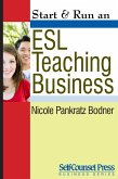 Start & Run an ESL Teaching Business (eBook, ePUB)