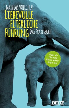 Liebevolle elterliche Führung (eBook, ePUB) - Voelchert, Mathias