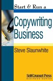 Start & Run a Copywriting Business (eBook, ePUB) Start & Run a Copywriting Business (eBook, ePUB)