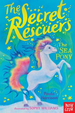 The Secret Rescuers: The Sea Pony (eBook, ePUB) - Harrison, Paula