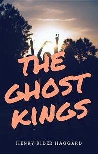 The Ghost Kings (eBook, ePUB) - Rider Haggard, Henry