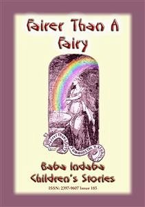 FAIRER THAN A FAIRY - A Children&quote;s Story (eBook, ePUB)