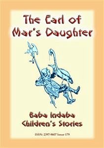 THE EARL OF MAR'S DAUGHTER - an Olde English Children’s Story (eBook, ePUB) - E. Mouse, Anon