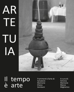 ARTE TUIA. Il tempo è arte (eBook, PDF) - Mamone, Simona; Miglionico, Marco