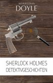 Sherlock Holmes: Detektivgeschichten (eBook, ePUB)