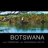 Botswana - Eine Hörreise ins Okavango-Delta (MP3-Download)