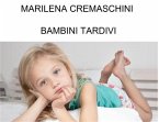 Bambini Tardivi (eBook, ePUB)