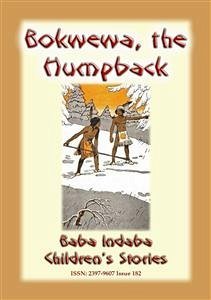 BOKWEWA THE HUMPBACK - An American Indian Children’s Story (eBook, ePUB) - E. Mouse, Anon
