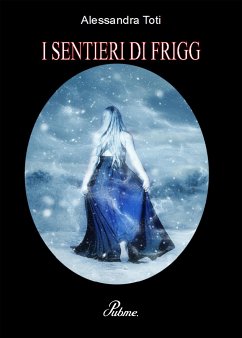 I SENTIERI DI FRIGG-Northern Lilium (eBook, ePUB) - Toti, Alessandra