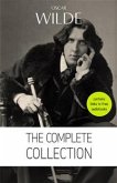 Oscar Wilde: The Complete Collection [contains links to free audiobooks] (The Picture Of Dorian Gray + Lady Windermere&quote;s Fan + The Importance of Being Earnest + An Ideal Husband + The Happy Prince + Lord Arthur Savile&quote;s Crime and many more!) (eBook, ePUB)