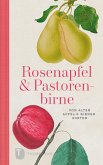 Rosenapfel und Pastorenbirne Rosenapfel und Pastorenbirne