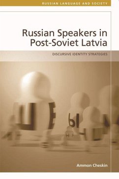 Russian-Speakers in Post-Soviet Latvia - Cheskin, Ammon