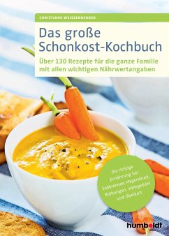 Das große Schonkost-Kochbuch - Weißenberger, Christiane