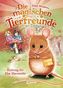 Rettung für Mia Mauseohr / Die magischen Tierfreunde Bd.2 - Meadows, Daisy