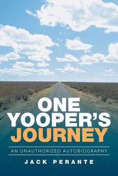 One Yooper's Journey - Perante, Jack