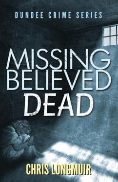 Missing Believed Dead - Longmuir, Chris