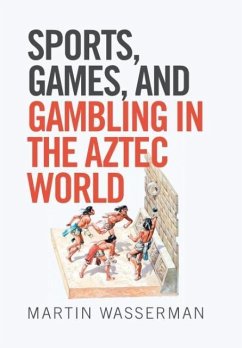 Sports, Games, and Gambling in the Aztec World