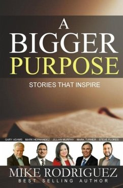 A Bigger Purpose - Rodriguez, Mike