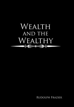 Wealth and the Wealthy - Frazier, Rudolph