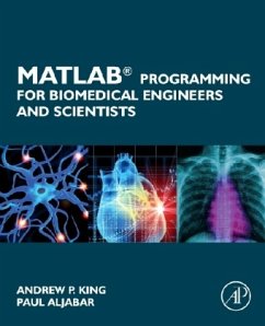 MATLAB Programming for Biomedical Engineers and Scientists - King, Andrew P.;Aljabar, Paul