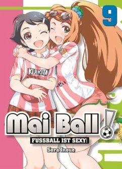 Fußball ist sexy! / Mai Ball Bd.9 - Inoue, Sora