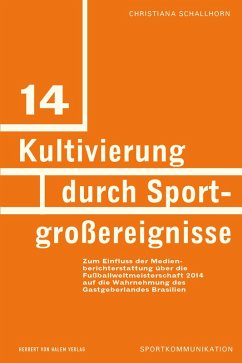 Kultivierung durch Sportgroßereignisse (eBook, PDF) - Schallhorn, Christiana