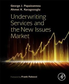 Underwriting Services and the New Issues Market - Papaioannou, George J. (Distinguished Professor Emeritus (Finance) a; Karagozoglu, Ahmet K. (C. V. Starr Distinguished Professor of Financ