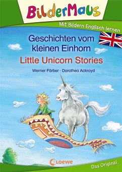 Bildermaus - Mit Bildern Englisch lernen - Geschichten vom kleinen Einhorn - Little Unicorn Stories - Färber, Werner