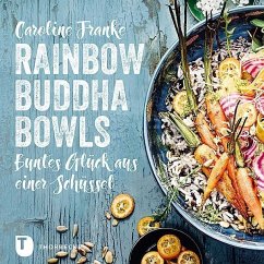 Rainbow Buddha Bowls - Franke, Caroline