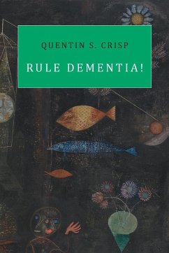 Rule Dementia! - Crisp, Quentin S.