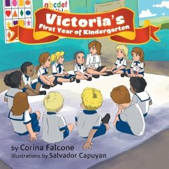 Victoria's First Year of Kindergarten - Falcone, Corina