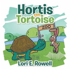 Hortis the Tortoise - Rowell, Lori E.