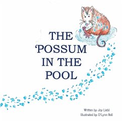 The Possum in the Pool - Liebl, Joy