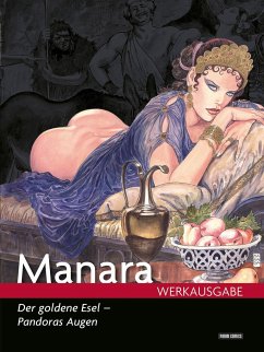 Milo Manara Werkausgabe: Bd. 17: Der Goldene Esel - Pandoras Augen